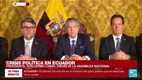 Última hora de Guillermo Lasso y la disolución de la Asamblea Nacional de Ecuador, en vivo